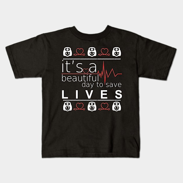 it's beautifull day to save lives Kids T-Shirt by zopandah